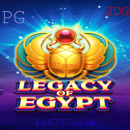 Descubra a Aventura Mística de 'LegacyOfEgypt' com fsf777.com